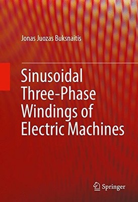 SINUSOIDAL THREE-PHASE WINDINGS OF ELECTRIC MACHINES By Jonas Juozas Buksnaitis