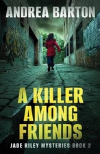 A Killer Among Friends by Andrea Barton Paperback Book