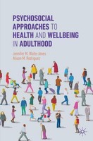 Psychosocial Approaches To Health And Wellbeing In Adulthood Alison M. Rodriguez