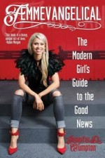 Femmevangelical: The Modern Girls Guide to the Good News - Paperback - GOOD