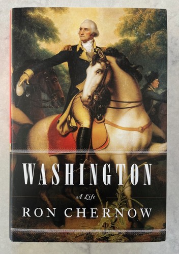 Washington: A Life by Ron Chernow - first edition hardcover