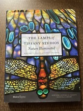 The Lamps of Tiffany Studios: Nature Illuminated by Margaret Hofer - HC Book