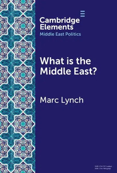 Marc Lynch | What Is The Middle East? | Buch | Englisch (2025)-image