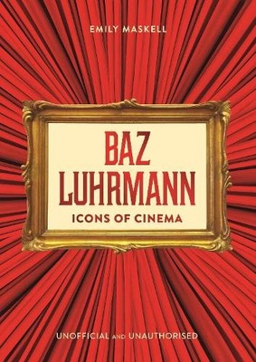 Emily Maskell Icons of Cinema: Baz Luhrmann (Gebundene Ausgabe) (US IMPORT)