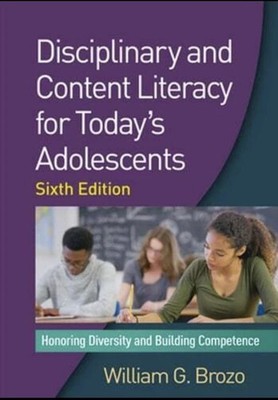 Disciplinary and Content Literacy for Today's Adolescents : Honoring Diversit...