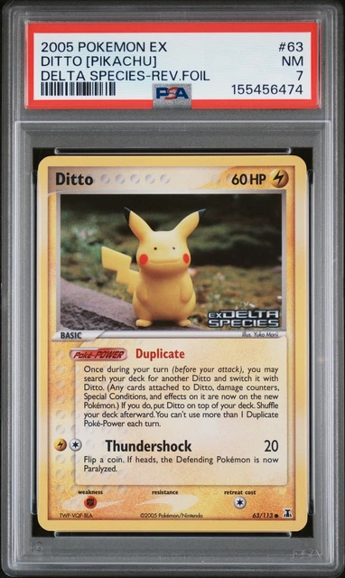 2005 POKEMON EX DELTA SPECIES #63 DITTO [PIKACHU]-REVERSE FOIL PSA 7