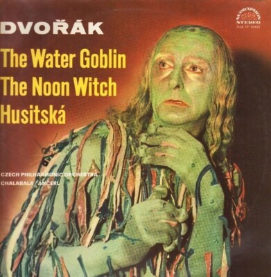 LP Dvorak The Water Goblin / The Noon Witch / Husitska (Chalabala, Ancerl)