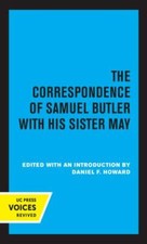 Correspondence of Samuel Butler With His Sister May, Hardcover by Howard, Dan...