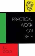 Practical Work on Self Gold, E. J. paperback Used - Very Good
