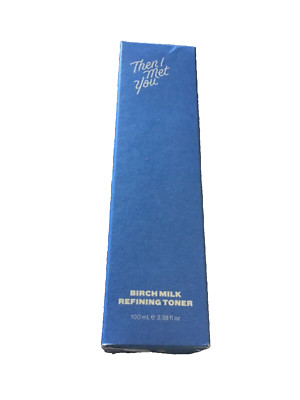 Then I Met You Birch Milk Refining Toner Helps with Breakout 3.38 fl oz New