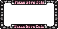 Peace Love Pets Glitter (Molded Plastic) License Plate Frame for cars / trucks