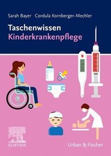 Taschenwissen Kinderkrankenpflege Bayer, Sara...