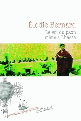 Le vol du paon mène à Lhassa - Bernard, Élodie