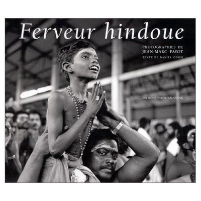 Jean-Marc Payot: Ferveur Hindoue. Payot, Jean-Marc und Daniel Odier: