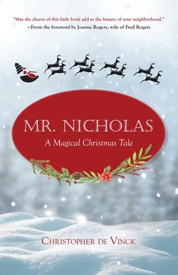 Mr. Nicholas: A Magical Christmas Tale by de Vinck