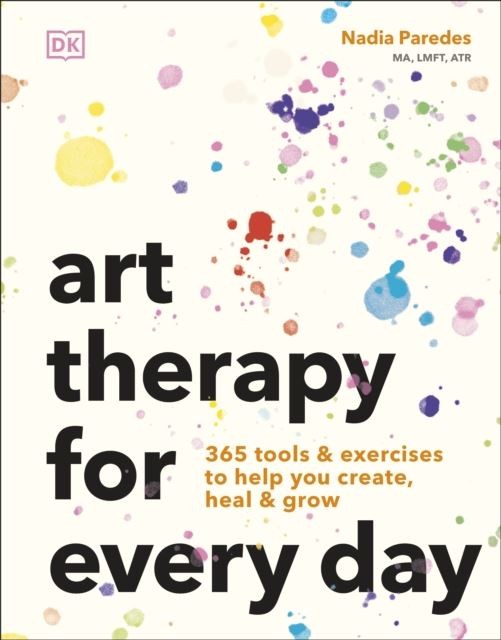 Art Therapy for Every Day by Nadia Paredes Paperback