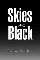 Skies Are Black Barbara Mitchell Taschenbuch Kartoniert / Broschiert Englisch