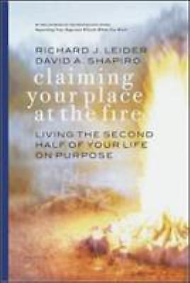 Claiming Your Place at the Fire: Living the Se- Leider, 9781576752975, paperback