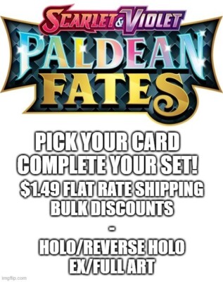 Flat Ship! Paldean Fates Complete Your Set/Pick Your Card H/RH/EX Pokemon NM/M