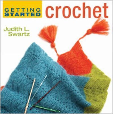 Getting Started Crochet by Swartz, Judith
