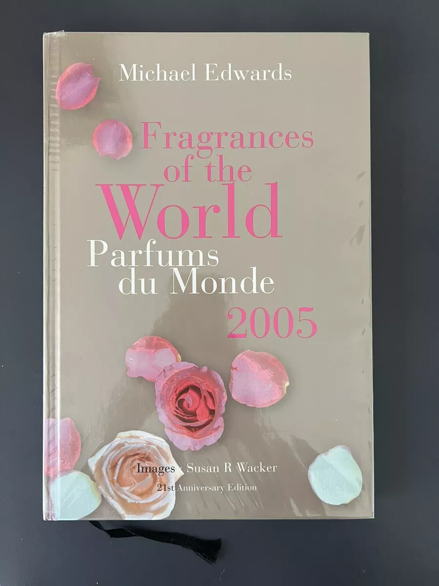 Fragrances Of The World Fragrances of the world 2005 Michael Edwards hardcover book perfume | eBay