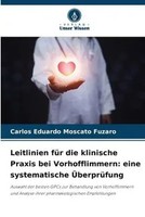 Carlos Eduardo Moscato Fuzaro | Leitlinien FüR Die Klinische Praxis Bei...
