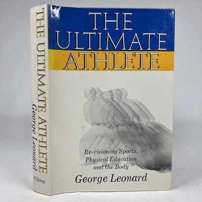 The Ultimate Athlete George Leonard SIGNED Hardcover DJ Human Potential