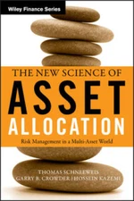 The New Science of Asset Allocation: Risk Management in a Multi-Asse - GOOD