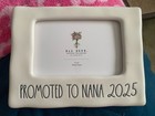 Rae Dunn Promoted to Nana 2025 Photo Stand Frame 4”x6” Grandparents *NO GLASS*