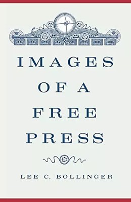Bilder einer freien Presse, Lee C. Bollinger