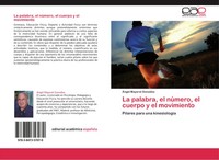 La Palabra, El NúMero, El Cuerpo Y El Movimiento Pilares Para Una KinesiologíA