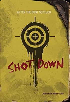 Shot Down Library Binding Jonathan Mary-Todd