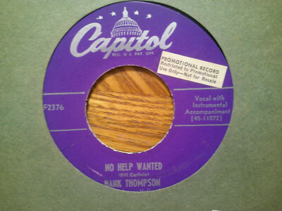CAPITOL 45 RECORD/HANK THOMPSON/NO HELP WANTED/I'D HAVE NEVER FOUND SOMEBODY NEW
