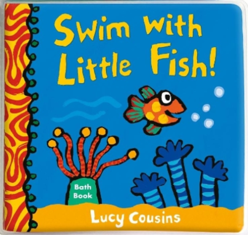 Lucy Cousins Swim with Little Fish!: Bath Book (Libro de baño) Little Fish - Imagen 1 de 1