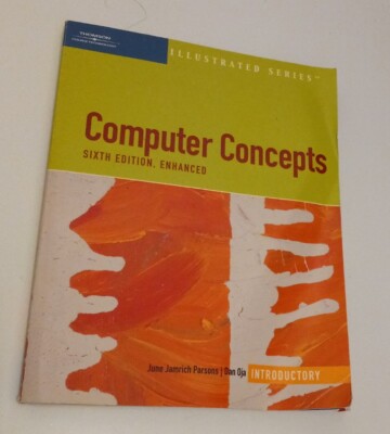 COMPUTER CONCEPTS - ILLUSTRATED INTRODUCTORY ENHANCED By June Jamrich Parsons
