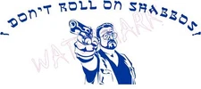 Big Lebowski: I Don't Roll On Shabbos Shabbat Walter Sobchak John Goodman Parody