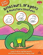 Dinosaurs, Dragons and Prehistoric Creatures : Learn to Draw Rept