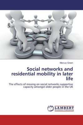 Marcus Green | Social networks and residential mobility in later life | Buch