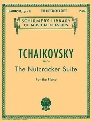 Tchaikovsky - The Nutcracker Suite for Piano Op. 71a Schirmer Library Vol....