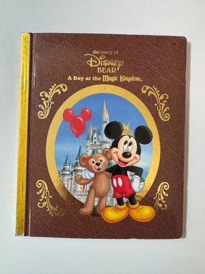 The Story of Disney Bear: A Day at the Magic Kingdom  - Hardcover 2005