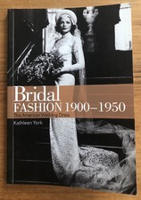 BRIDAL FASHION 1900. 1950 By Kathleen York