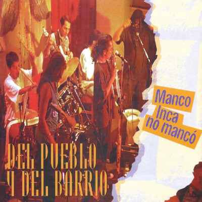 CD Del Pueblo Del Barrio Manco Inca No Mancó Discos Independientes S.A.