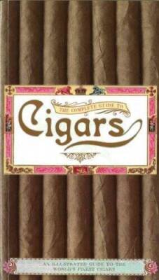 The Complete Guide to Cigars - Hardcover By Luck, Steve - VERY GOOD