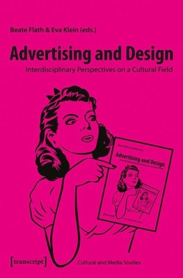 Advertising and Design: Interdisciplinary Perspectives on a Cultural Field (Kult