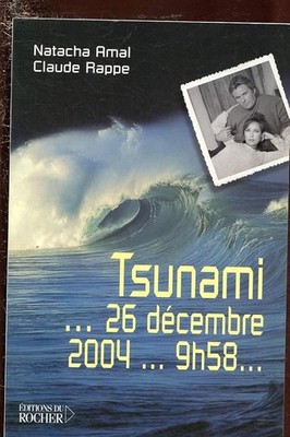 Tsunami... 26. Dezember 2004... 9.58 Uhr... - Claude Rappe