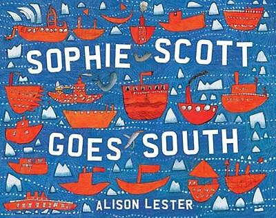 Sophie Scott Goes South by Alison Lester (Paperback, 2017)