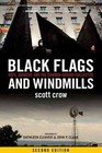Black Flags and Windmills: Hope, Anarchy, and the Common Ground Collective by Scott Crow (Paperback, 2014)