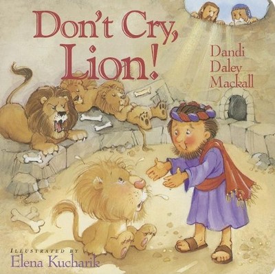 DON'T CRY, LION! By Dandi Daley Mackall *Excellent Condition*