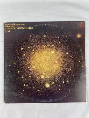 MAHAVISHNU ORCHESTRA BETWEEN NOTHINGNESS & ETERNITY COLUMBIA 1973 KC 32766