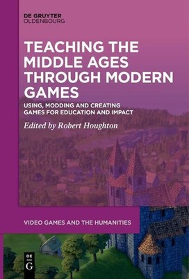 Teaching the Middle Ages through Modern Games | englisch